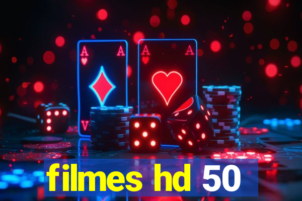 filmes hd 50